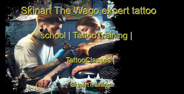 Skinart The Wago expert tattoo school | TattooTraining | TattooClasses | SkinartTraining-Papua New Guinea